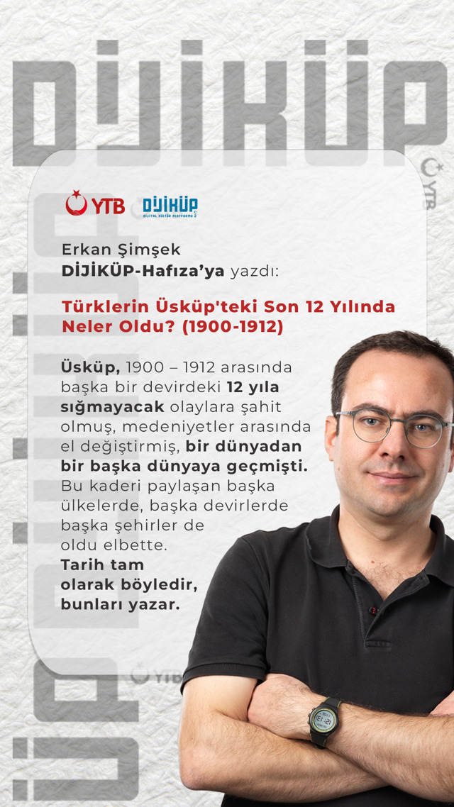 Türklerin Üsküp'teki Son 12 Yılında Neler Oldu? (1900-1912)